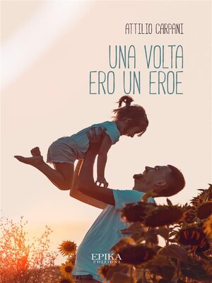 cover image of Una volta ero un eroe